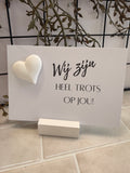 KAART " WIJ ZIJN HEEL TROTS OP JOU!".