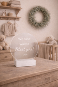 PLEXIGLAS "WE CAN'T WAIT TO MEET YOU" ♥".